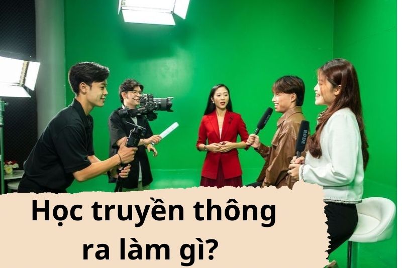 Học truyền thông ra làm gì? Cơ hội việc làm