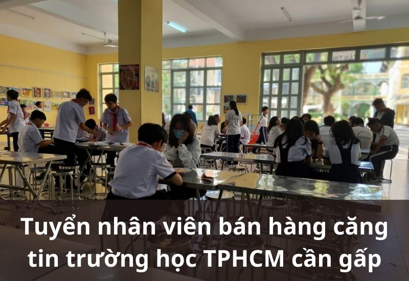 Tuyển dụng nhân viên căng tin khu vực TPHCM